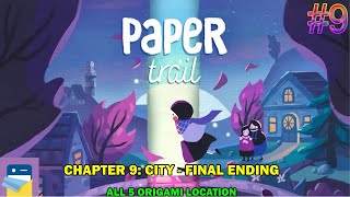 Paper trail walkthrough - Chapter 9 City - Final ending - All 5 origami locations