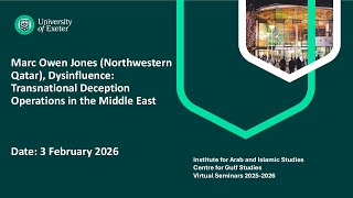 Marc Owen Jones (Northwestern), Dysinfluence: Transnational Deception Operations in the Middle East