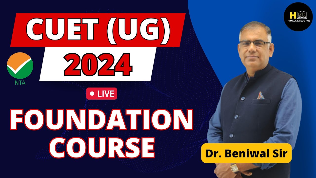 All About CUET 2024 Exam | CUET 2024 Foundation Course | By Dr. Beniwal ...