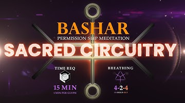 Bashar’s Sacred Circuitry Meditation