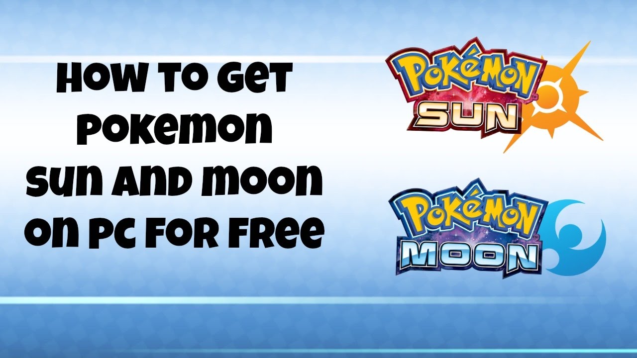How To Get Pokemon Sun And Moon On Your Pc For Free In A Minute YouTube how-to-get-pokemon-sun-and-moon-on-your-pc-for-free-in-a-minute-youtube