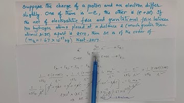 Suppose the charge of a proton and an electron differ slightly.