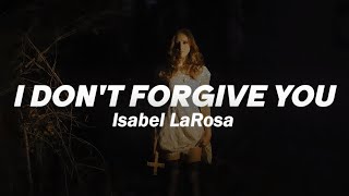 Isabel LaRosa - i don't forgive you (Lyrics) Resimi