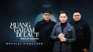 Download Lagu LUVIA - BUANG GARAM DI LAUT (SPED UP VERSION) MP3