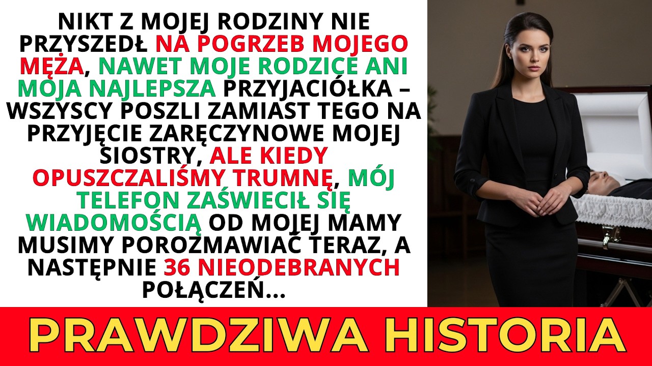 NIKT NIE PRZYSZEDŁ NA POGRZEB MĘŻA - RODZINA WYBRAŁA PRZYJĘCIE SIOSTRY, ALE POTEM ODKRYŁAM...
