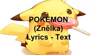 Pokemon Song - Lyrics (text) Česky