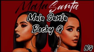 Mala Santa | Becky G | Lyrics/Letra