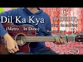Dil Ka Kya | Raghav Chaitanya | Metro…In Dino | Easy Guitar Chords Lesson+Cover, Strumming Pattern..