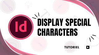 How to display special characters in InDesign