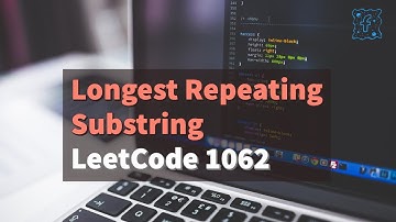 Longest Repeating Substring | LeetCode 1062 | Facebook Interview Question