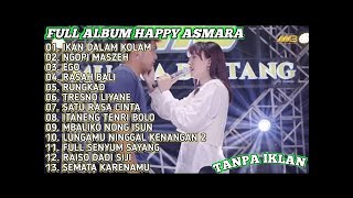 LAGU TERBARU HAPPY ASMARA 2023 IKAN DALAM KOLAM FULL ALBUM TERBARU  DANGDUT KOPLO FULL ALBUM