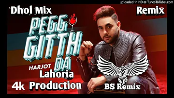 Pegg Gitth Da Dhol Remix Harjot New Punjabi Song Latest Punjabi Songs 2024