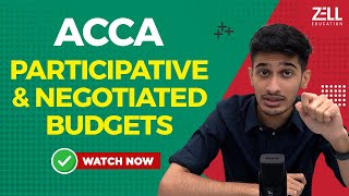 ACCA: Participative & Negotiated Budgets | Zell learnings @ZellEducation