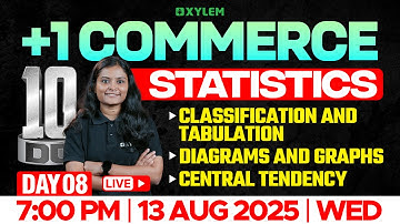 Plus One Commerce - Statistics | Classification & Tabulation, Diagrams & Graphs | Xylem +1 Commerce