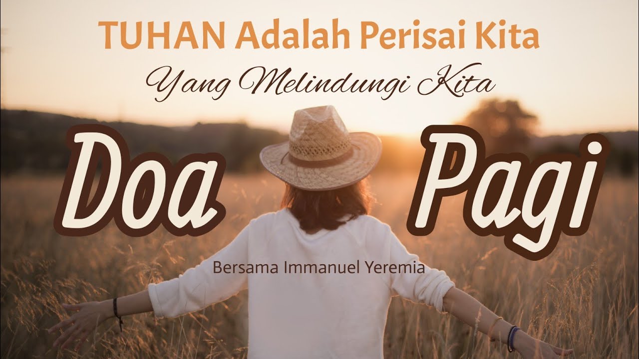 Doa Pagi - TUHAN Adalah Perisai Kita Yang Melindungi Kita - Saat Teduh Renungan Harian
