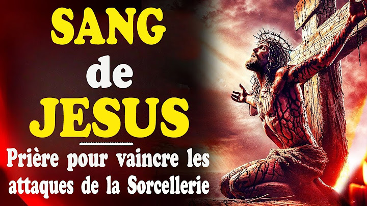 Vaincre les Attaques de la Sorcellerie par le Puissance du SANG DE JESUS || PRIERE DE COMBAT