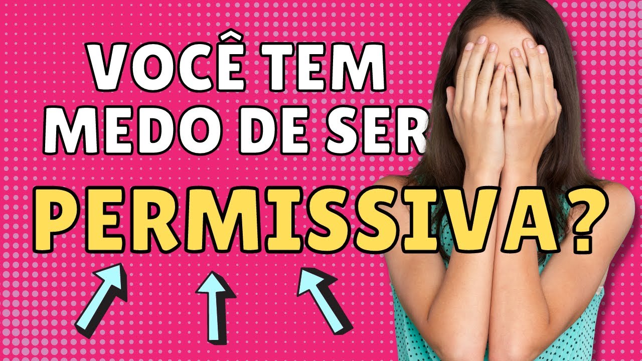 Eu tenho medo de ser permissiva. - YouTube