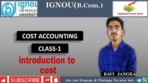IGNOU cost accounting class-1 | cost acccounting introduction!! cost accounting meaning ! bcoc 138