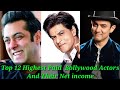 You Won&#39;t Believe this//Top 12 Bollywood Actor original fees of per film and their net income