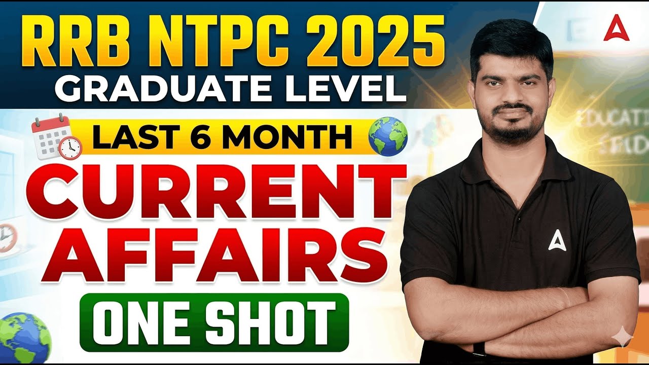 RRB NTPC Last 6 Month Current Affairs Class 2026 | RRB NTPC Current ...