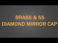 Brass & SS Diamond Mirror Cap | Premium Quality | Fortune Hardware