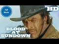Blood at Sundown | Western | HD | Full Movie in English