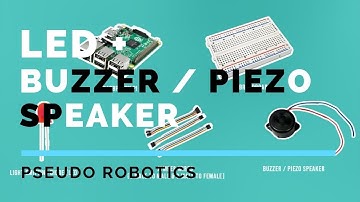 Raspberry Pi Tutorial: How to use Buzzer (PIEZO SPEAKER) With LED