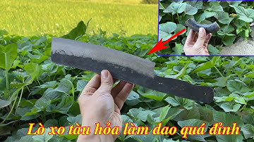 Làm một con dao chopper từ thép lò xo xe lửa-Make the sharpest chopper knife from train spring steel