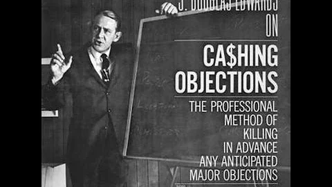 J. Douglas Edwards - Cashing Objections (Sales, 19...