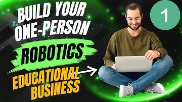 How to build a 1-person robotics edu business in 2025