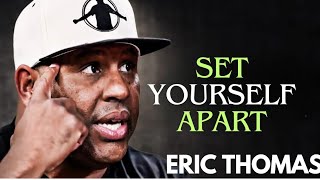 Celebrity Set Yourself Apart (Powerful Motivation) – | Eric Thomas Motivation | 🔥 Wealth