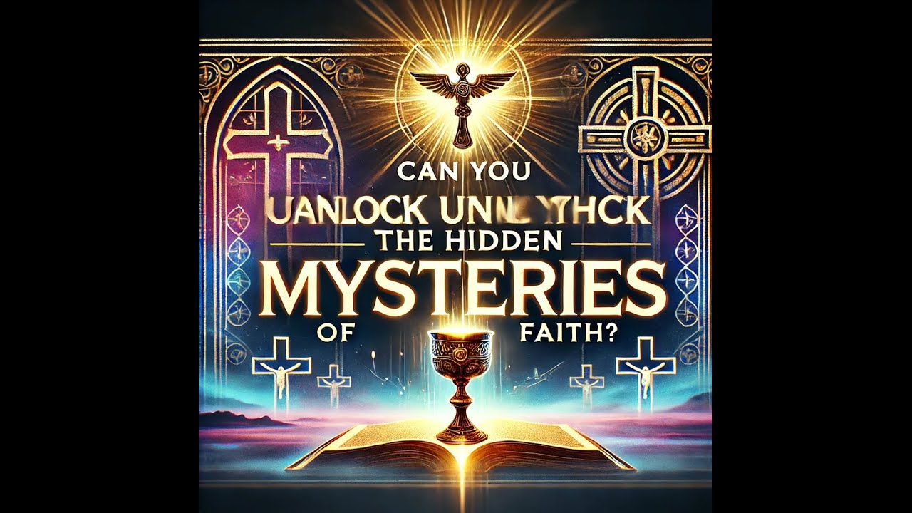 "Can You Unlock the Hidden Mysteries of Faith? Dive Into the Secrets of ...