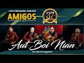 Aut Boi Nian -  AMIGOS BAND #Konser37TahunBerkarya