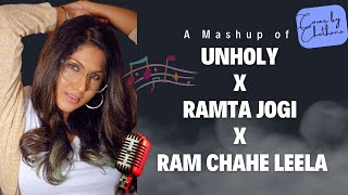 Unholy X Ramta Jogi X Ram Chahe Leela Mashup | Chethana Ketagoda | Cover Song