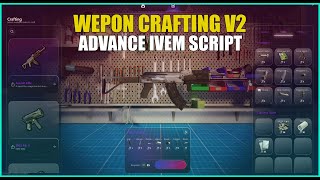 Weapon Crafting V2 | Advance Crafting Script for Fivem | Latest 2024 Showcase