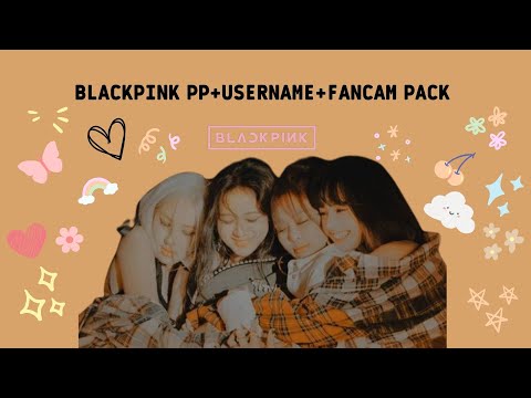 blackpink pfp + username + fancam pack ✿