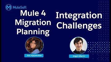 #57 Mule 4 Migration & Integration Challenges