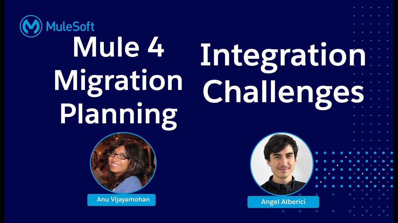 #57 Mule 4 Migration & Integration Challenges