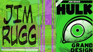 JIM RUGG - HULK - GRAND DESIGN!