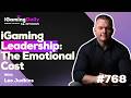 iGaming Leadership: The Emotional Cost | Ep. 768