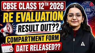 CBSE Class 12th 2026 Re Evaluation Result OUT?? Compartment Form Date Released??