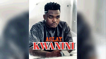 Aslay - Kwanini  ( official music video )
