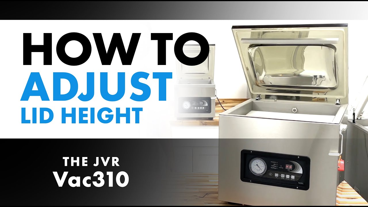 How To Adjust Lid Height JVR Vac310 Chamber Vacuum Sealer YouTube