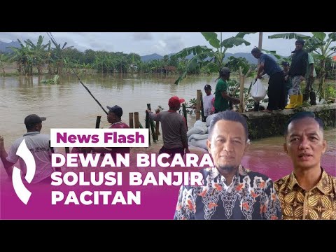 Ini Saran DPRD Kabupaten Pacitan Atasi Bencana Banjir di Wilayah Kota