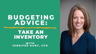 Budgeting Advice #1 - Take an Inventory of your finances.
