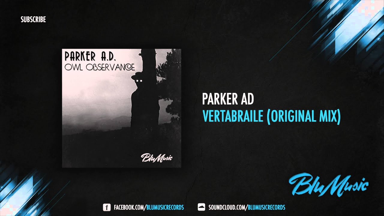 Watch Parker A.D. - Vertabraile on YouTube Watch Parker A.D. - Vertabraile on YouTube