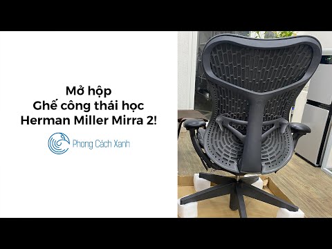 Video Tìm ghế Herman Miller là phải đến PHONG CÁCH XANH! |... - youtube