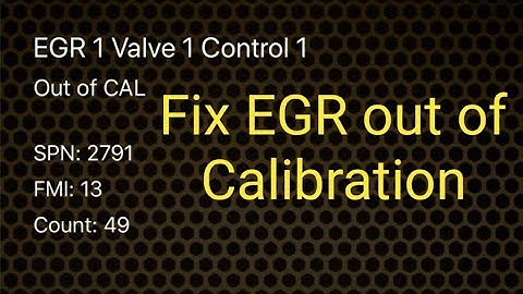 SPN 2791 FMI 13 EGR out of calibration. 6.7 Cummins ISB.