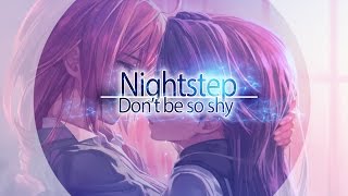 Nightstep - Don't Be So Shy