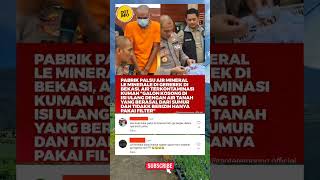 Pabrik Palsu Air Le Mineral Di Gerebek Di Bekasi #viralvideo #videoshorts #leminerale #shorts